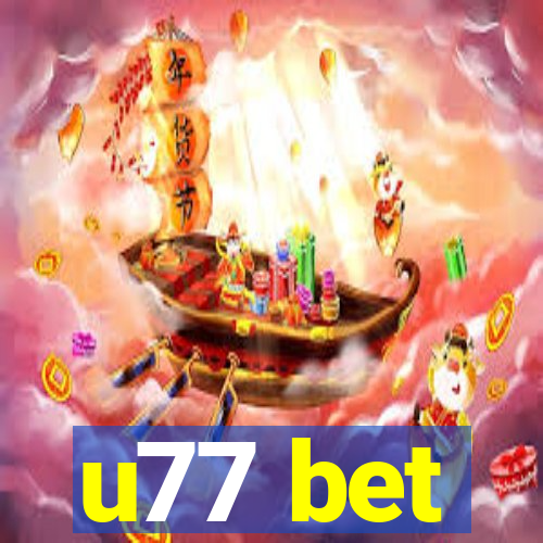 u77 bet